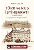 Türk ve Rus İstihbaratı (1900-1925)