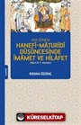 Ara Dönem Hanefî-Maturîdî Düşüncesinde İmamet ve Hilafet (Hicri 6-7. Asırlar)