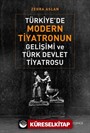 Türkiye'de Modern Tiyatronun Gelişimi ve Türk Devlet Tiyatrosu