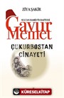 Çukurbostan Cinayeti / Sultan Hamid'in Hafiyesi Gavur Memet