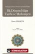 Başlangıçtan Emevi Devleti'nin Sonuna Kadar İlk Dönem İslam Tarihi ve Medeniyeti