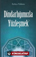 Dindarlığımızla Yüzleşmek