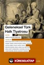 Geleneksel Türk Halk Tiyatrosu