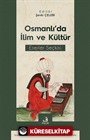 Osmanlı'da İlim ve Kültür Eserler Seçkisi