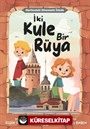 İki Kule Bir Rüya / Haritadaki Efsanenin İzinde