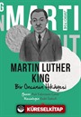 Ben Kimim? / Bir Öncünün Hikayesi Martin Luther King