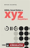 Kültür, Sosyal Medya ve X, Y, Z Kuşakları