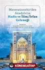 Maveraünnehir'den Anadolu'ya Hadis ve İlim/İrfan Geleneği