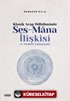 Klasik Arap Dilbiliminde Ses-Mana İlişkisi ve Modern Yaklaşımlar