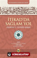 İtikadda Sağlam Yol (Durusut Tevhid Şerhi)