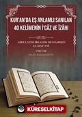 Kur'an'da Eş Anlamlı Sanılan 40 Kelimenin İ'caz ve İzahı