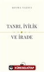 Tanrı, İyilik ve İrade