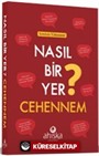 Nasıl Bir Yer Cehennem ?