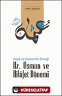 Hz. Osman ve Hilafet Dönemi