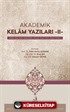 Akademik Kelam Yazıları -II- (Ahlak, Bilgi, İman, Nedensellik, Kötülük, İnsan Fiilleri, Mead, Yöntem)