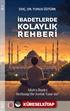 İbadetlerde Kolaylık Rehberi