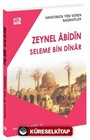 Hayatımıza Yön Veren Nasihatler / Zeynel Âbidîn - Seleme Bin Dînar