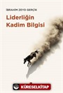 Liderliğin Kadim Bilgisi