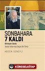 Sonbahara 7 Kaldı