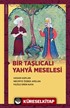 Bir Taşlıcalı Yahya Meselesi