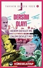 Dersim Olayı; Kerim Devlet mi, Zalim Devlet mi? / Tarihin Gerçek Yüzü 7