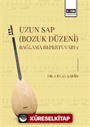 Uzun Sap (Bozuk Düzeni) Bağlama Repertuvarı 1