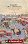 Osmanlı'yı Aslına Döndürmek / 17. Yüzyıl Geriye Dönüş Arayışlarının İbn Haldûncu Bir Tetkiki