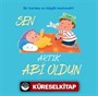 Sen Artık Abi Oldun