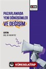 Pazarlamada Yeni Dönüşümler ve Değişim