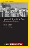 Uyanmak İçin Çok Geç