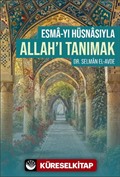 Esmayı Hüsnasıyla Allahı Tanımak