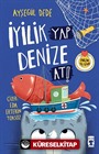 İyilik Yap Denize At!