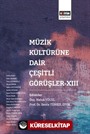 Müzik Kültürüne Dair Çeşirli Görüşler XIII