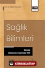 Sağlık Bilimleri Alanında Uluslararası Araştırmalar XVIII