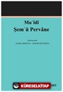 Muʿîdî Şemʿü Pervane (İnceleme-Metin)