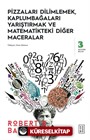 Pizzaları Dilimlemek, Kaplumbağaları Yarıştırmak ve Matematikteki Diğer Maceralar