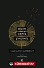 Bizim Geniş Şimdimiz