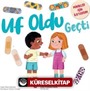 Uf Oldu Geçti / Minikler İçin İlkyardım