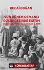 Son Dönem Osmanlı Düşüncesinde Eğitim ve Din Eğitimi: İslamcılık Akımı