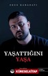 Yaşattığını Yaşa