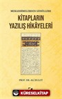 Mukaddimelerden Gönüllere Kitapların Yazılış Hikayeleri