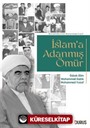 İslam'a Adanmış Ömür