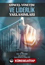 Güncel Yönetim ve Liderlik Yaklaşımları