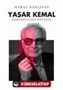 Yaşar Kemal: Çukurova'dan Dünyaya