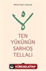 Ten Yükünün Sarhoş Tellalı