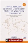 Sosyal Bilimlerde Yurt Dışı Lisansüstü Eğitim ve Araştırma Tecrübeleri