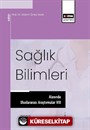 Sağlık Bilimleri Alanında Uluslararası Araştırmalar VIII