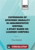 Expressıon Of Epıstemıc Modalıty In Argumentatıve Wrıtıng: A Study Based On Learner Corpora