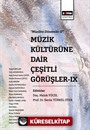 Müzik Kültürüne Dair Çeşitli Görüşler-IX