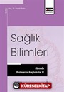 Sağlık Bilimleri Alanında Uluslararası Araştırmalar VI